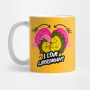 “I Love Libertarians” Cuddling Porcupines Surrounded By Hearts Mug